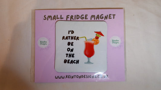 'I'd rather be at the beach' fridge magnet